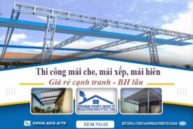 Thi công mái che, mái xếp, mái hiên tại Long Biên -【BH 5 Năm】