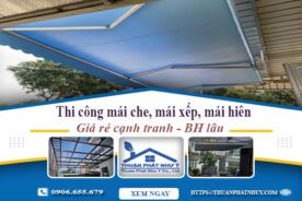 Thi công mái che, mái xếp, mái hiên tại Tây Hồ -【BH 5 Năm】