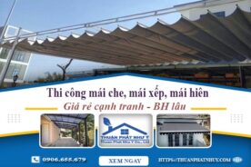 Thi công mái che, mái xếp, mái hiên tại Thanh Trì -【BH 5 Năm】