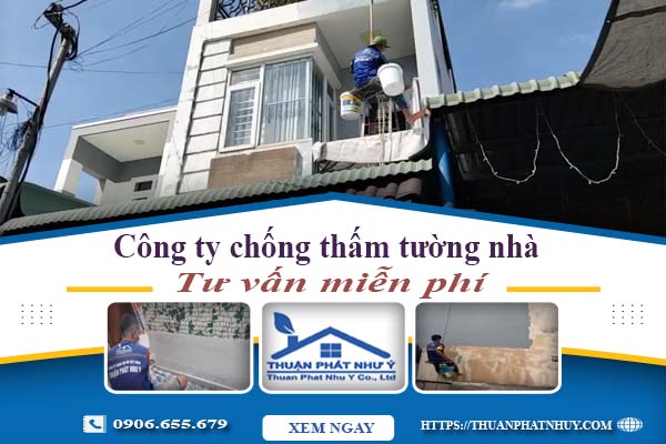 Công ty chống thấm tường nhà tại Thuận An【Tư vấn miễn phí】