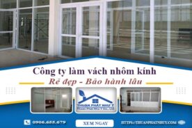 Công ty báo giá làm vách nhôm kính tại Gò Vấp【Ưu đãi 20%】