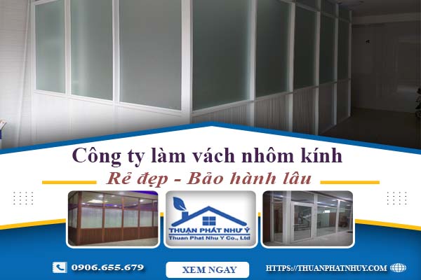 Công ty báo giá làm vách nhôm kính tại Nhà Bè【Ưu đãi 20%】