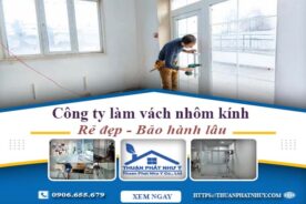 Công ty báo giá làm vách nhôm kính tại Quận 2【Ưu đãi 20%】
