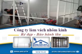Công ty báo giá làm vách nhôm kính tại Quận 3【Ưu đãi 20%】