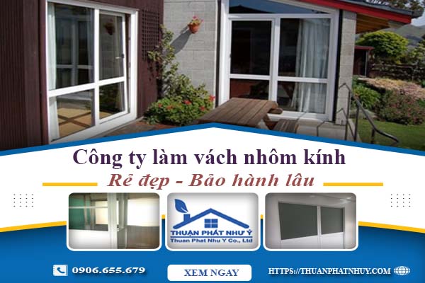 Công ty báo giá làm vách nhôm kính tại Quận 5【Ưu đãi 20%】