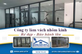 Công ty báo giá làm vách nhôm kính tại Quận 6【Ưu đãi 20%】