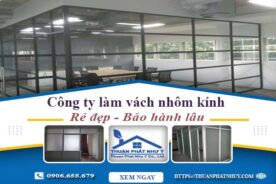 Công ty báo giá làm vách nhôm kính tại Tân Bình【Ưu đãi 20%】