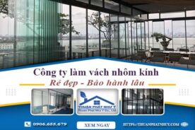Công ty báo giá làm vách nhôm kính tại Vũng Tàu【Ưu đãi 20%】