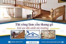 Báo giá thi công làm cầu thang gỗ tại Nha Trang -【Ưu Đãi 10%】