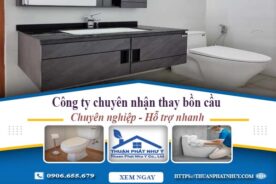 Công ty chuyên nhận thay bồn cầu tại Biên Hoà -【Chỉ từ 199k】