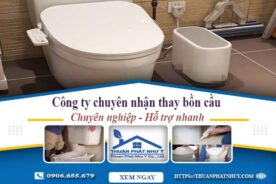 Công ty chuyên nhận thay bồn cầu tại Bình Chánh -【Chỉ từ 199k】