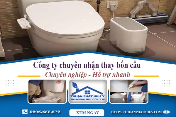 Công ty chuyên nhận thay bồn cầu tại Bình Chánh -【Chỉ từ 199k】