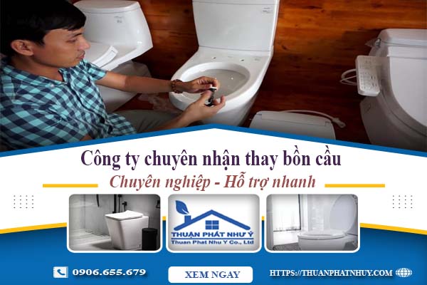 Công ty chuyên nhận thay bồn cầu tại Cam Ranh -【Chỉ từ 199k】