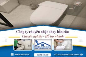 Công ty chuyên nhận thay bồn cầu tại Gò Vấp -【Chỉ từ 199k】