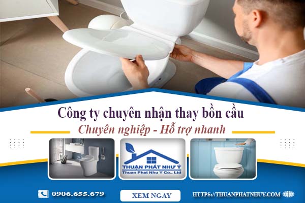 Công ty chuyên nhận thay bồn cầu tại Khánh Hòa -【Chỉ từ 199k】