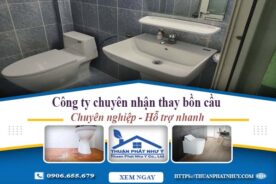 Công ty chuyên nhận thay bồn cầu tại Long Khánh -【Chỉ từ 199k】