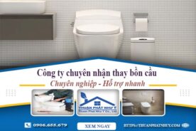 Công ty chuyên nhận thay bồn cầu tại Nhà Bè -【Chỉ từ 199k】
