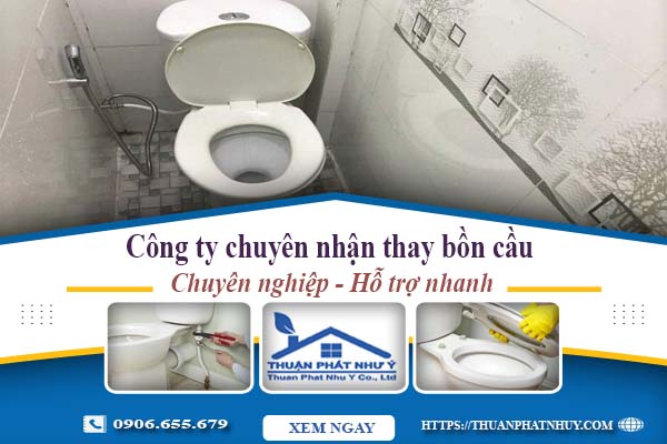 Công ty chuyên nhận thay bồn cầu tại Phú Nhuận -【Chỉ từ 199k】