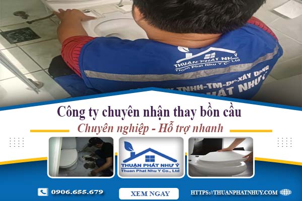 Công ty chuyên nhận thay bồn cầu tại Quận 3 -【Chỉ từ 199k】