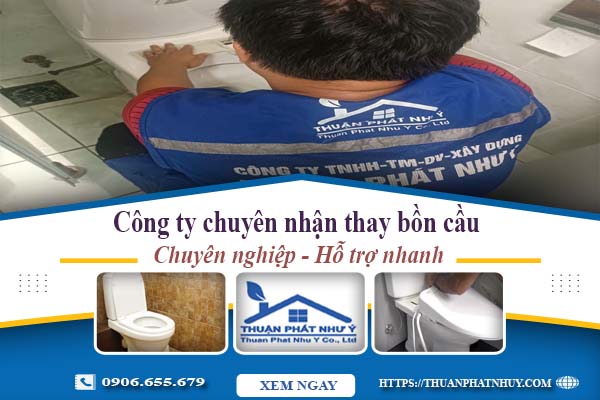 Công ty chuyên nhận thay bồn cầu tại Quận 5 -【Chỉ từ 199k】