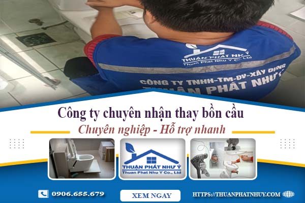 Công ty chuyên nhận thay bồn cầu tại Quận 7 -【Chỉ từ 199k】