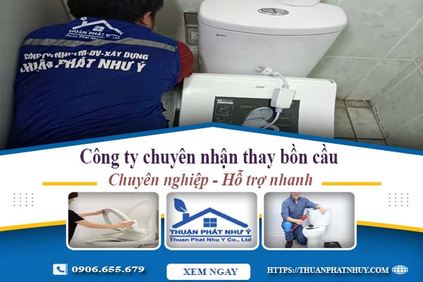 Công ty chuyên nhận thay bồn cầu tại TpHCM -【Chỉ từ 199k】