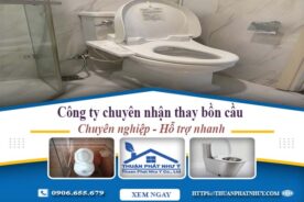 Công ty chuyên nhận thay bồn cầu tại Vũng Tàu -【Chỉ từ 199k】