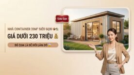 Nhà Container 30m² Đẹp, Hiện Đại Với Chi Phí Dưới 230 Triệu