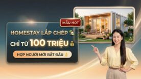 Homestay Lắp Ghép Đẹp, Thu Hồi Vốn Nhanh Chỉ Từ 100 Triệu