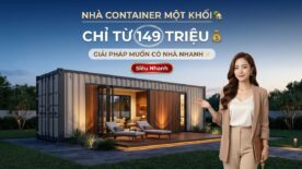 Nhà Container Một Khối Từ 149 Triệu Cho Người Ngân Sách Thấp
