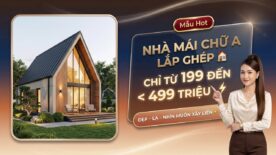 Thi Công Nhà Lắp Ghép Mái Chữ A Trọn Gói Giá Rẻ Từ 199 Triệu