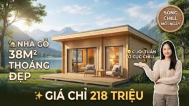 Dưới 218 Triệu: Sở Hữu Nhà Gỗ Nghỉ Dưỡng 38m² Cực Sang